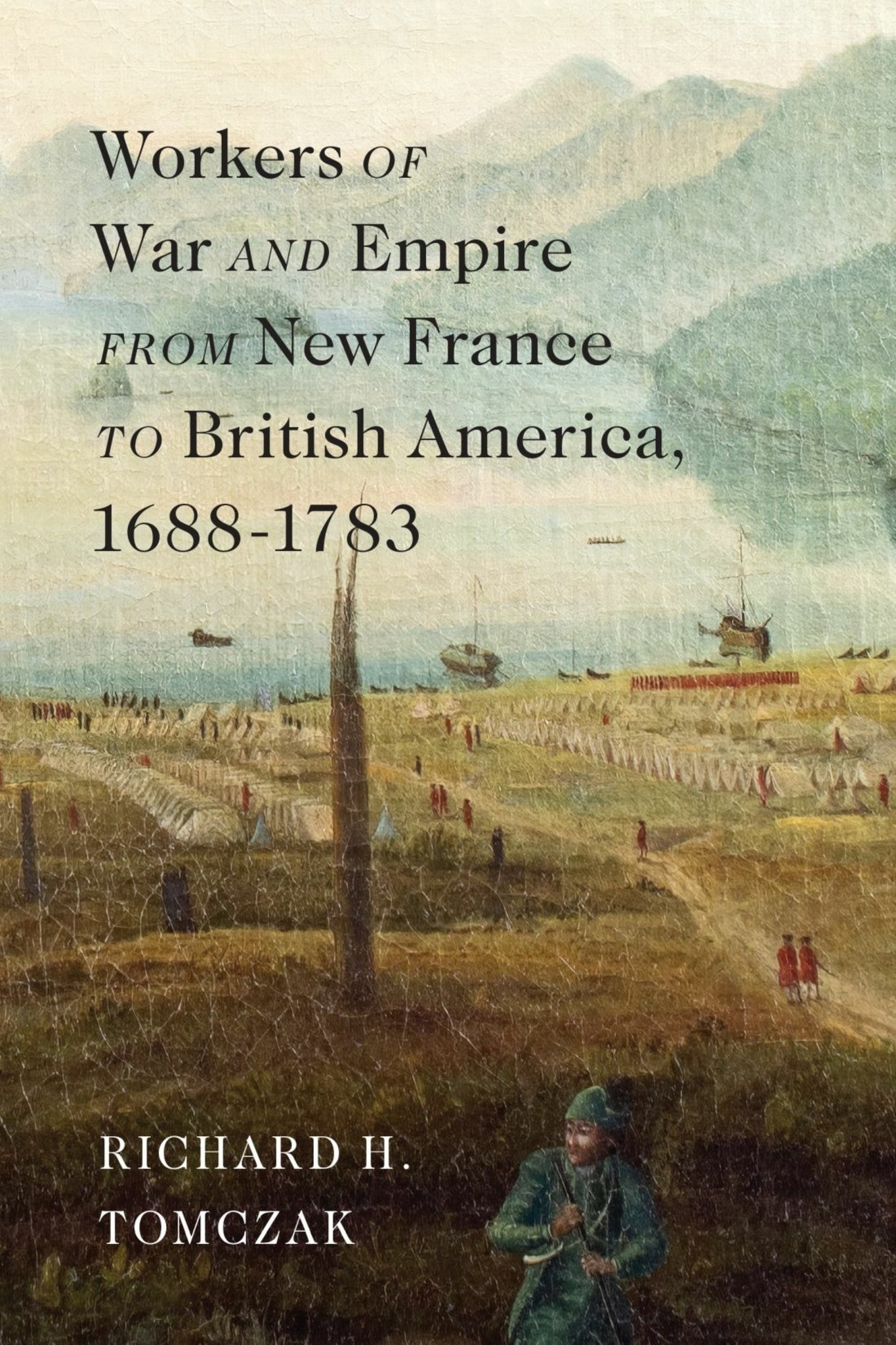 Cover image for Workers of War and Empire from New France to British America, 1688–1783 ISBN 9780228023647